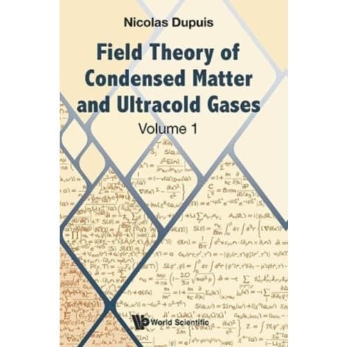 Field Theory Of Condensed Matter And Ultracold Gases - Volume 1 (inbunden, eng)