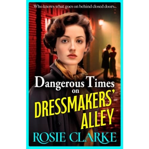 Dangerous Times on Dressmakers' Alley (inbunden, eng)