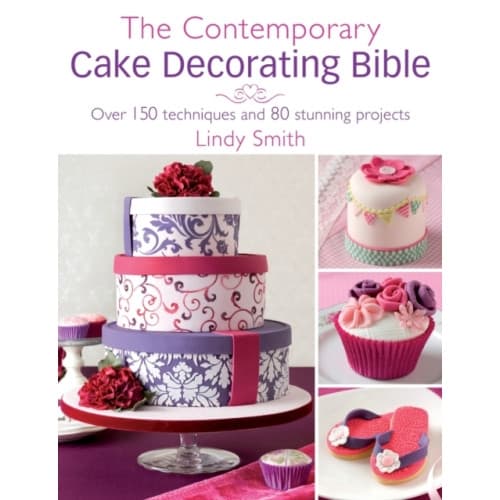 The Contemporary Cake Decorating Bible (häftad, eng)