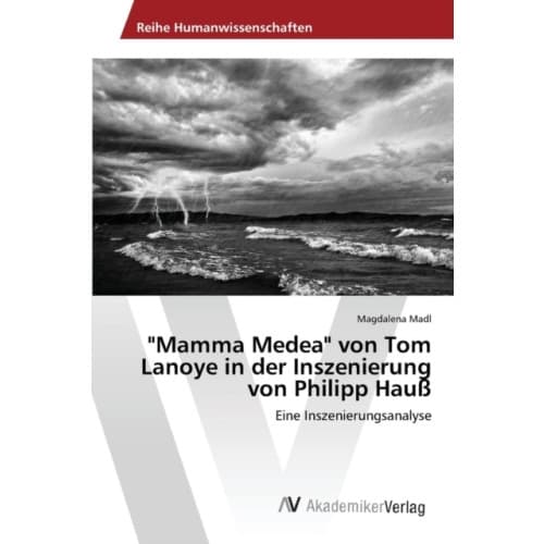 "Mamma Medea" von Tom Lanoye in der Inszenierung von Philipp Hauß (häftad, ger)
