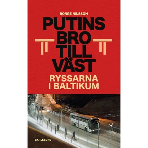 Putins bro till väst : ryssarna i Baltikum (bok, danskt band)