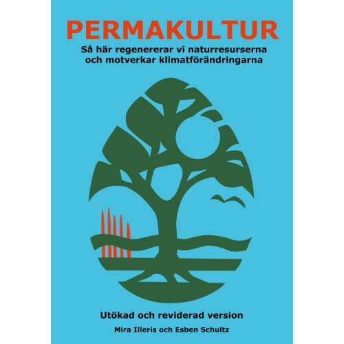 Permakultur : så här regenererar vi naturresurserna och motverkar klimatförändringarna (häftad)