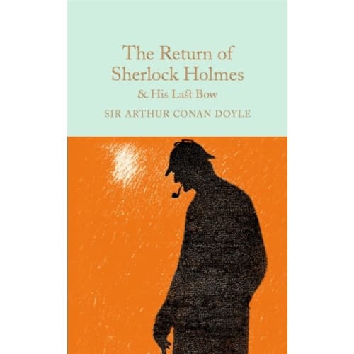 The Return of Sherlock Holmes & His Last Bow (inbunden, eng)