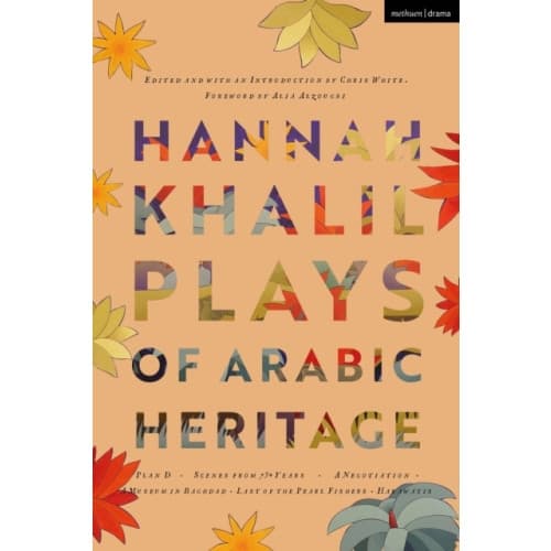 Hannah Khalil: Plays of Arabic Heritage (häftad, eng)