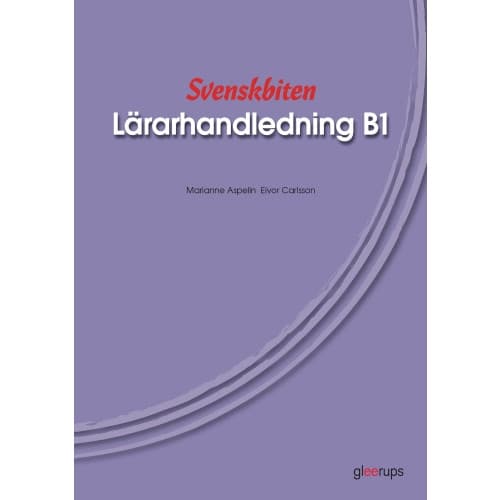 Svenskbiten B1 Lärarhandl (häftad)