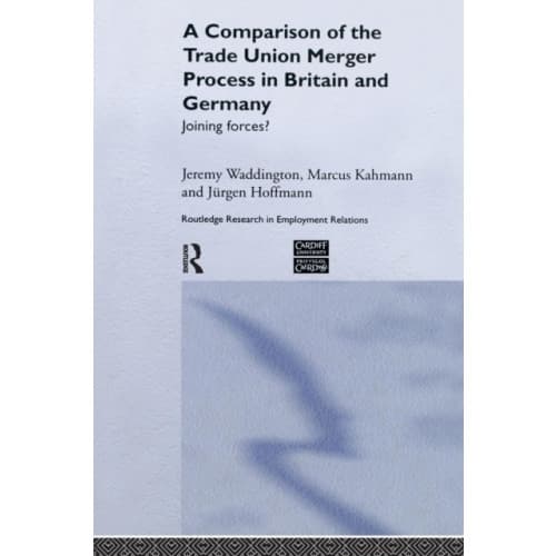 A Comparison of the Trade Union Merger Process in Britain and Germany (häftad, eng)