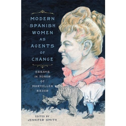 Modern Spanish Women as Agents of Change (häftad, eng)