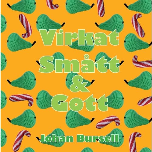 Virkat smått & gott (inbunden)