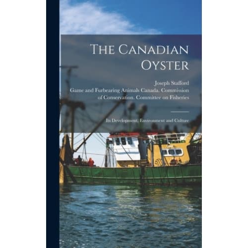 The Canadian Oyster [microform] (inbunden, eng)