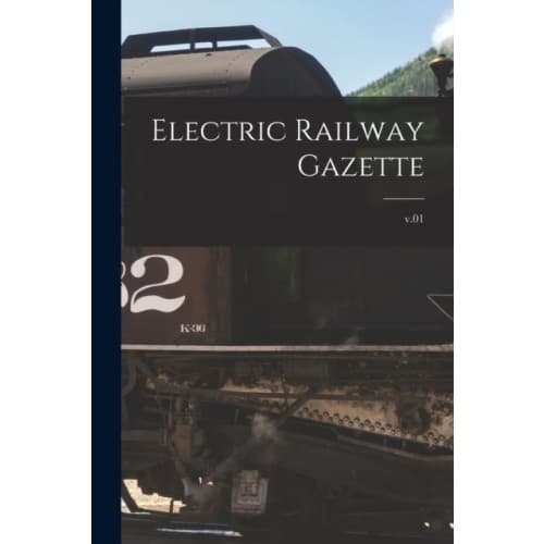 Electric Railway Gazette; v.01 (häftad, eng)