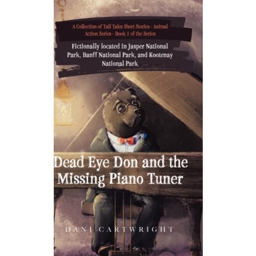 Dead Eye Don and the Missing Piano Tuner (inbunden, eng)