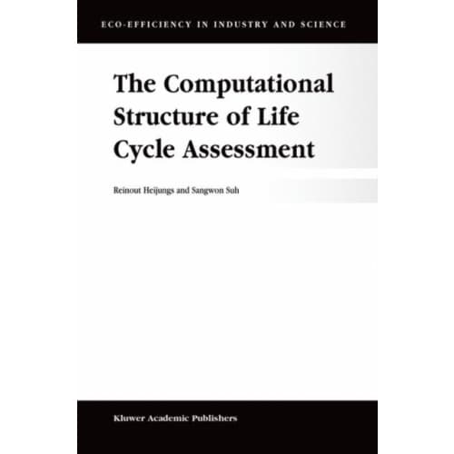 The Computational Structure of Life Cycle Assessment (inbunden, eng)