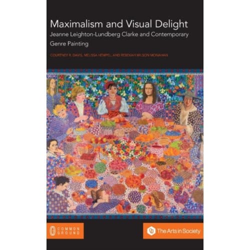 Maximalism and Visual Delight (inbunden, eng)