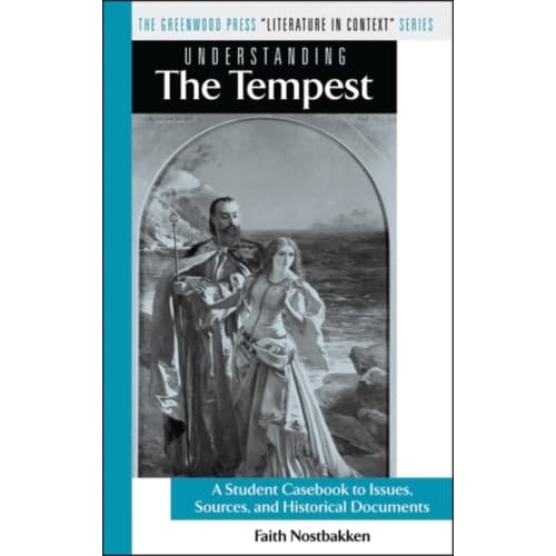 Understanding The Tempest (inbunden, eng)