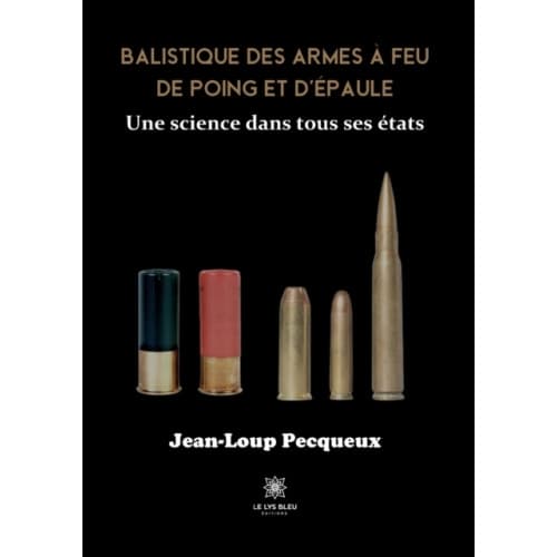Balistique des armes a feu de poing et d'epaule (häftad, fre)