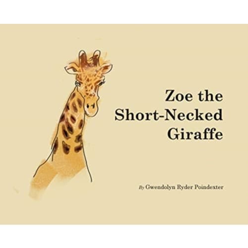 Zoe the Short-Necked Giraffe (inbunden, eng)