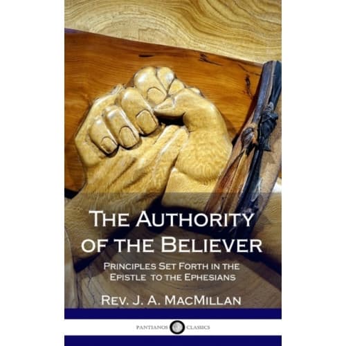The Authority of the Believer (inbunden, eng)