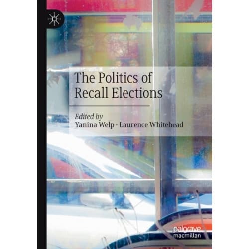 The Politics of Recall Elections (häftad, eng)