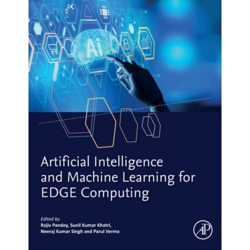 Artificial Intelligence and Machine Learning for EDGE Computing (häftad, eng)