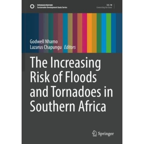 The Increasing Risk of Floods and Tornadoes in Southern Africa (häftad, eng)