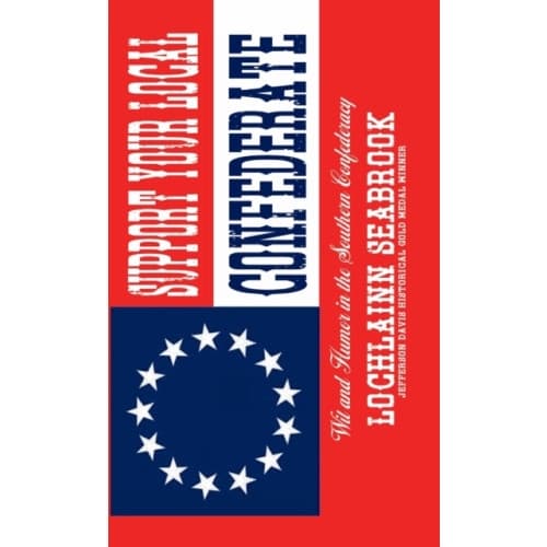Support Your Local Confederate (inbunden, eng)