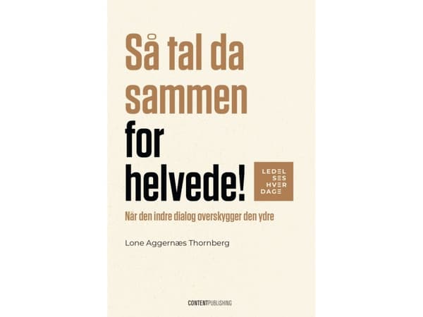 Så tal da sammen for helvede! | Lone Aggernæs Thornberg