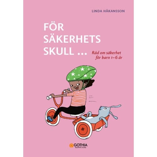 För säkerhets skull 1–6 år : råd om säkerhet för barn (häftad)
