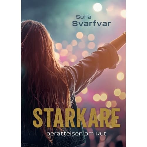Starkare : berättelsen om Rut (inbunden)