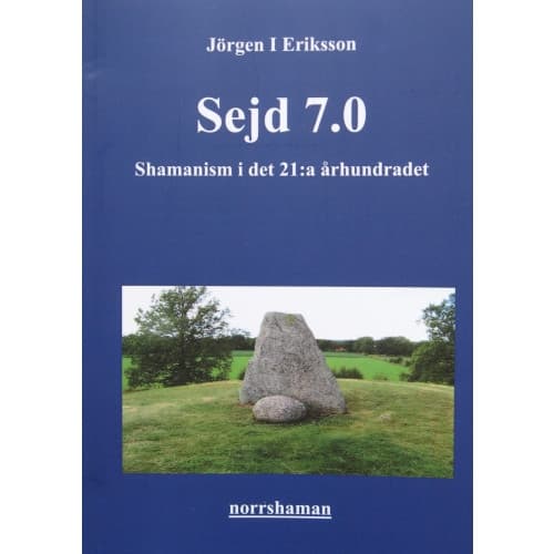 Sejd 7.0: Shamanism i det 21:a århundradet (häftad)