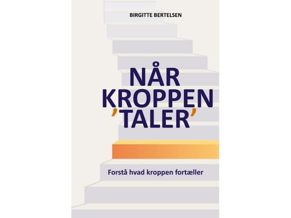 Når kroppen 'taler' | Birgitte Bertelsen