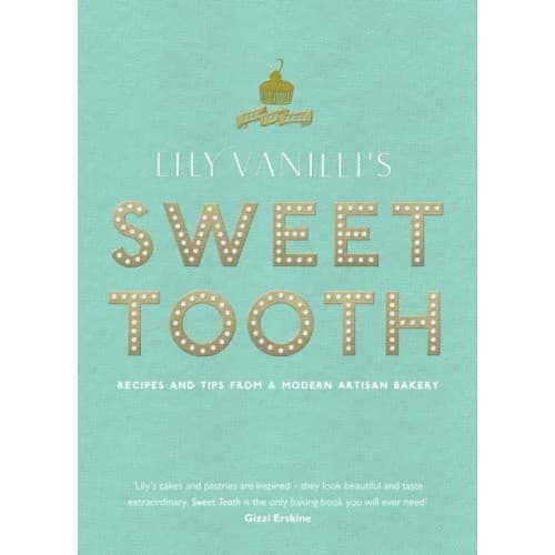Lily Vanilli's Sweet Tooth (inbunden, eng)