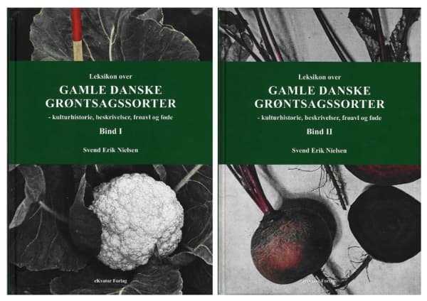 Leksikon over gamle danske grøntsagssorter - 2 bind | Svend Erik Nielsen