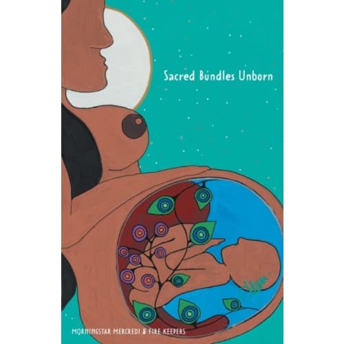 Sacred Bundles Unborn (häftad, eng)
