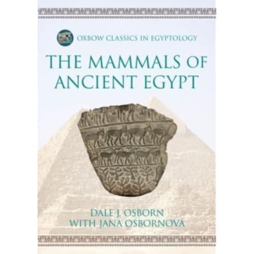 The Mammals of Ancient Egypt (häftad, eng)