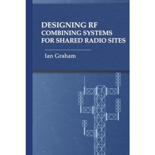 Designing RF Combining Systems for Shared Radio Sites (inbunden, eng)