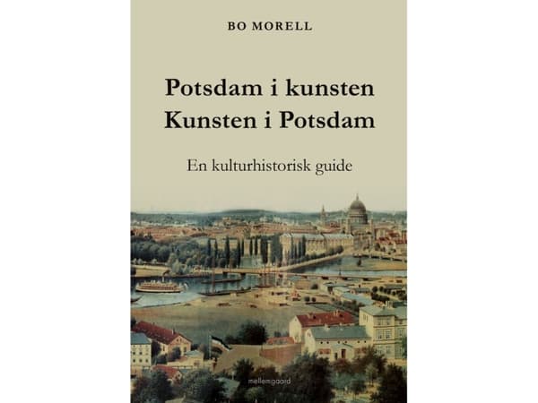 Potsdam i kunsten – Kunsten i Potsdam | Bo Morell