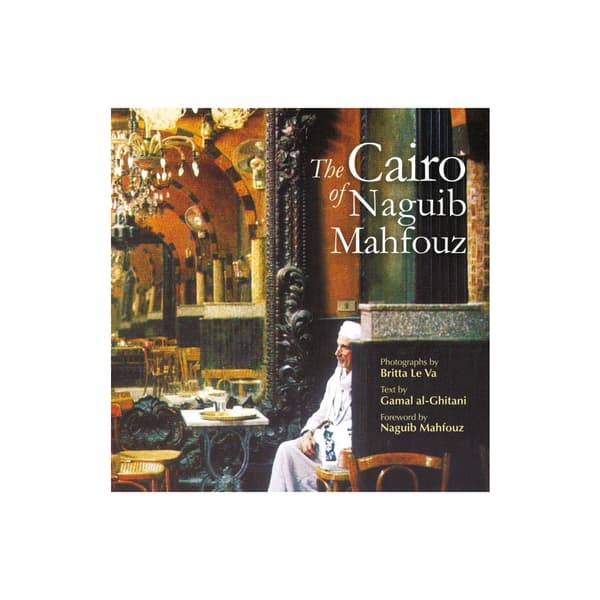 The Cairo of Naguib Mahfouz (inbunden, eng)
