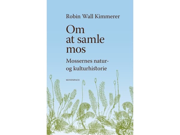 Samla mossa | Robin Wall Kimmerer | Språk: Danska
