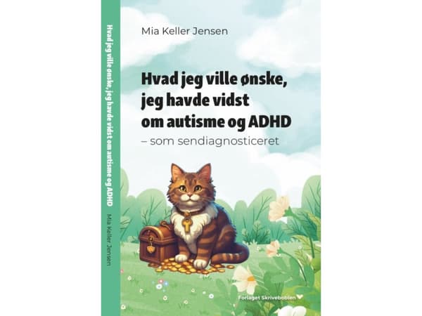 Hvad jeg ville ønske, jeg havde vidst om autisme og ADHD | Mia Keller Jensen