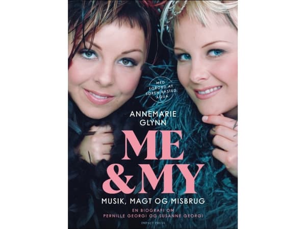 Me&My - Musik, magt og misbrug | Annemarie Glynn. Biografi af Pernille og Susanne Georgi