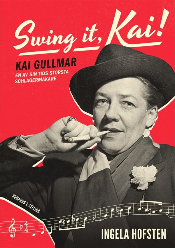 Swing It, Kai! - Kai Gullmar - En Av Sin Tids Största Schlagermakare (Bok)