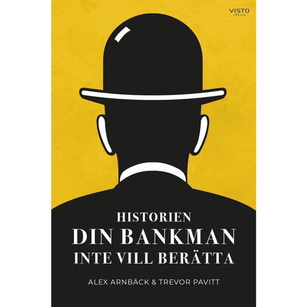 Historien din bankman inte vill berätta (inbunden)