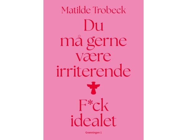 Du må gerne være irriterende | Matilde Trobeck | Språk: Dansk