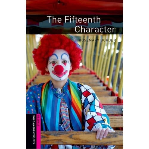 Oxford Bookworms Library: Starter Level:: The Fifteenth Character (häftad, eng)