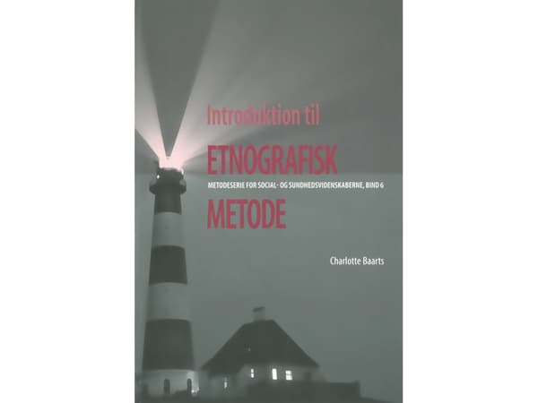 Introduktion til etnografisk metode | Charlotte Baarts