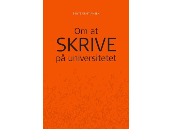 Om at skrive på universitetet | Bente Kristiansen