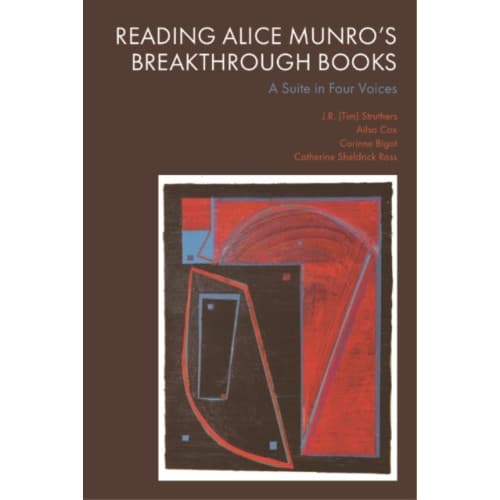 Reading Alice Munro's Breakthrough Books (inbunden, eng)