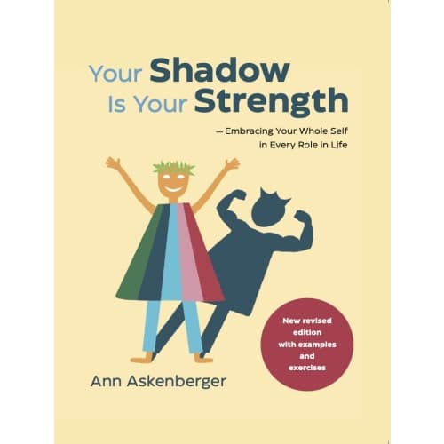 Your shadow is your strength : embracing your whole self in every role in life (häftad, eng)