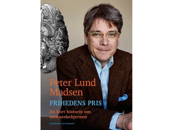 Frihedens pris - En kort historie om menneskehjernen | Peter Lund Madsen