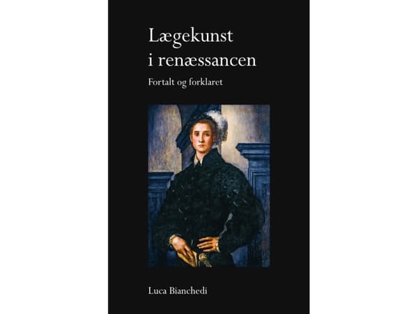 Lægekunst i renæssancen | Luca Bianchedi